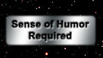 Sense of Humor Required